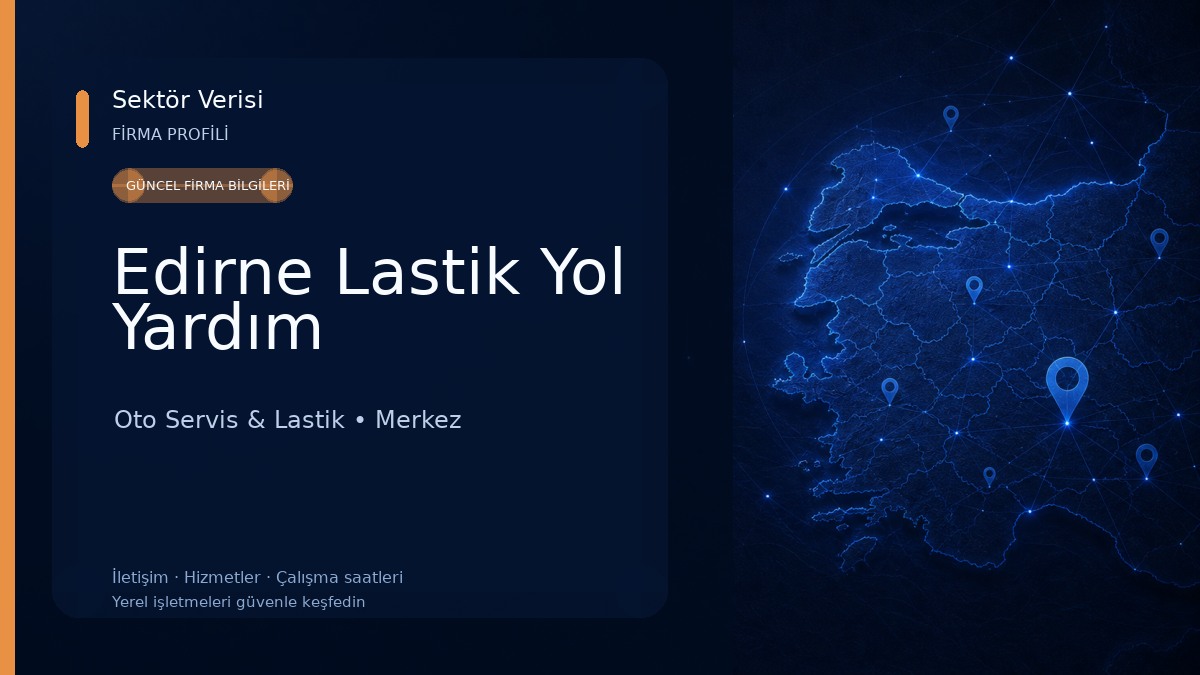Edirne Lastik Yol Yardım Oto Servis & Lastik