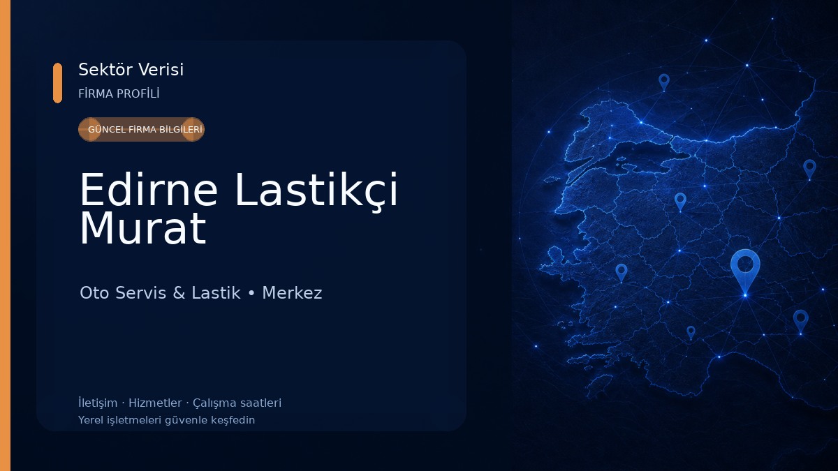 Edirne Lastikçi Murat Oto Servis & Lastik