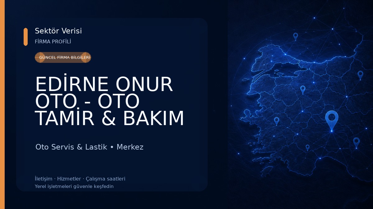 EDİRNE ONUR OTO - OTO TAMİR & BAKIM Oto Servis & Lastik