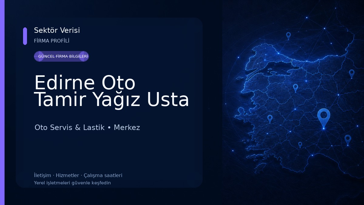 Edirne Oto Tamir Yağız Usta Oto Servis & Lastik