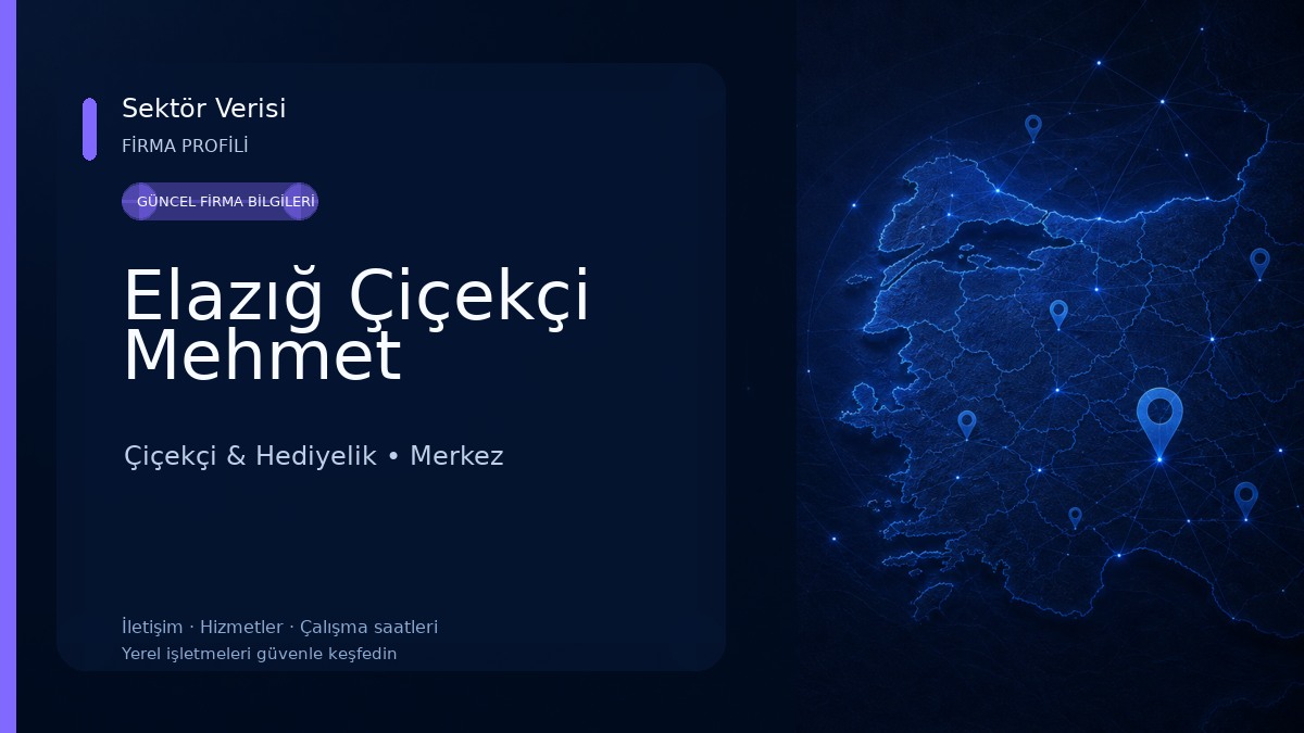 Elazığ Çiçekçi Mehmet Çiçekçi & Hediyelik