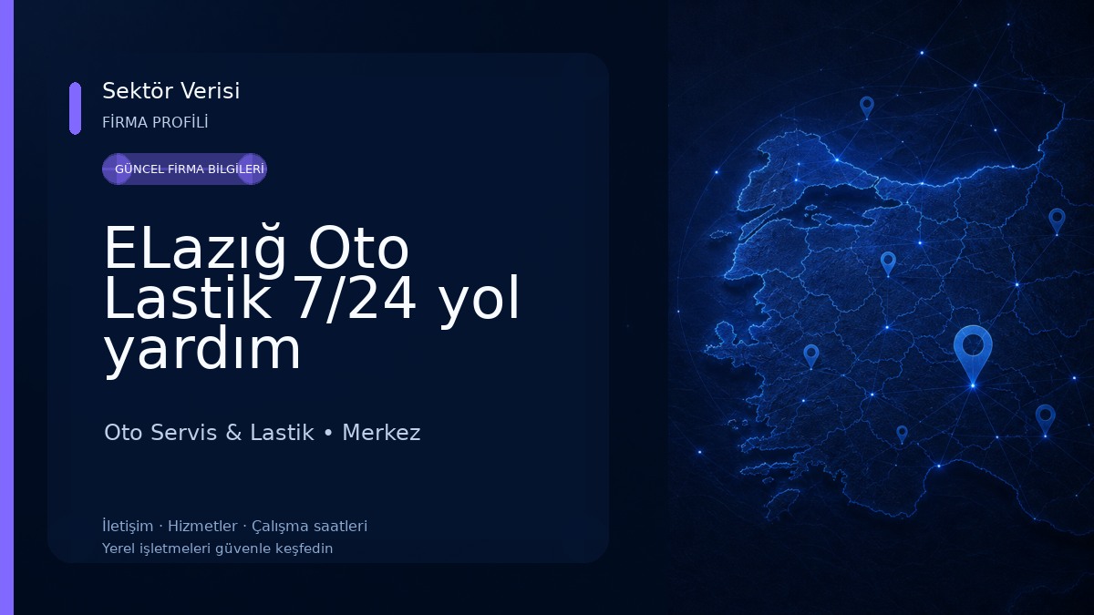 ELazığ Oto Lastik 7/24 yol yardım Oto Servis & Lastik