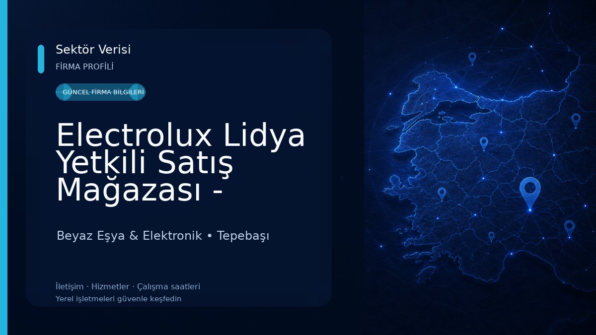 Electrolux Lidya Yetkili Satış Mağazası - İsmet İnönü Caddesi Beyaz Eşya & Elektronik