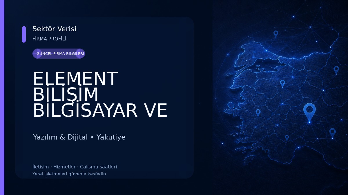 ELEMENT BİLİŞİM BİLGİSAYAR VE GÜVENLİK SİSTEMLERİ Yazılım & Dijital
