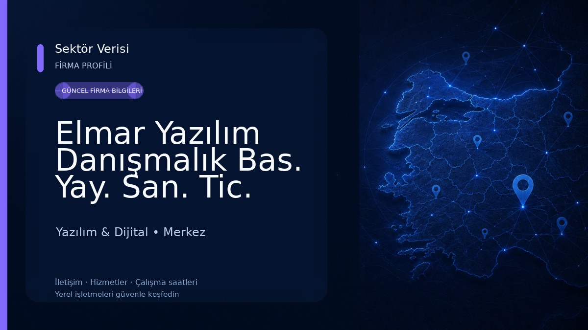 Elmar Yazılım Danışmalık Bas. Yay. San. Tic. Ltd.Şti. Yazılım & Dijital