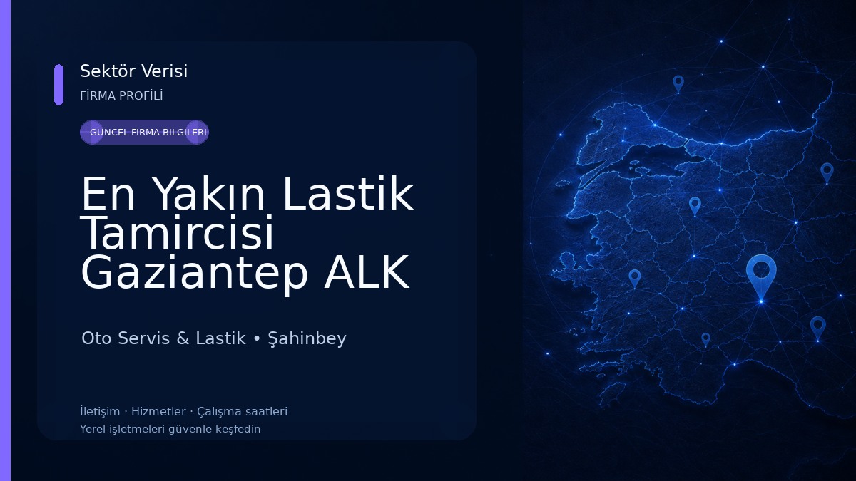 En Yakın Lastik Tamircisi Gaziantep ALK LASTİK Oto Servis & Lastik