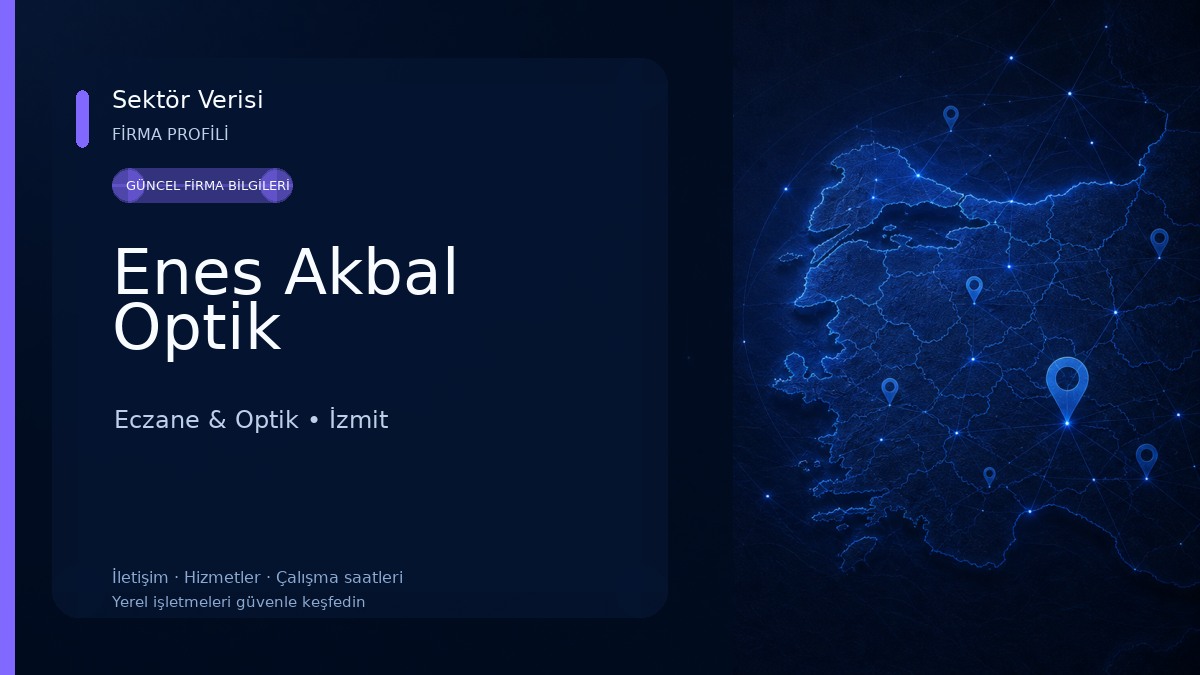 Enes Akbal Optik Eczane & Optik