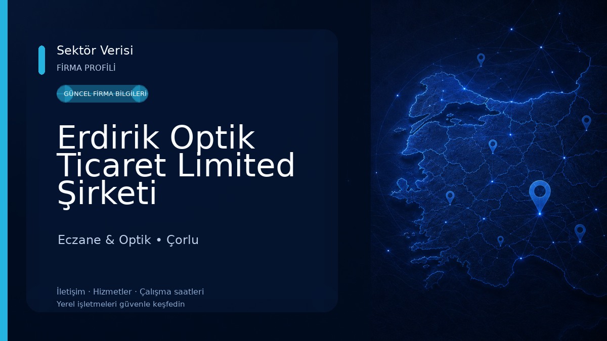 Erdirik Optik Ticaret Limited Şirketi Eczane & Optik