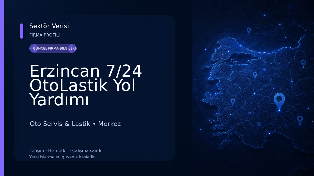 Erzincan 7/24 OtoLastik Yol Yardımı Oto Servis & Lastik