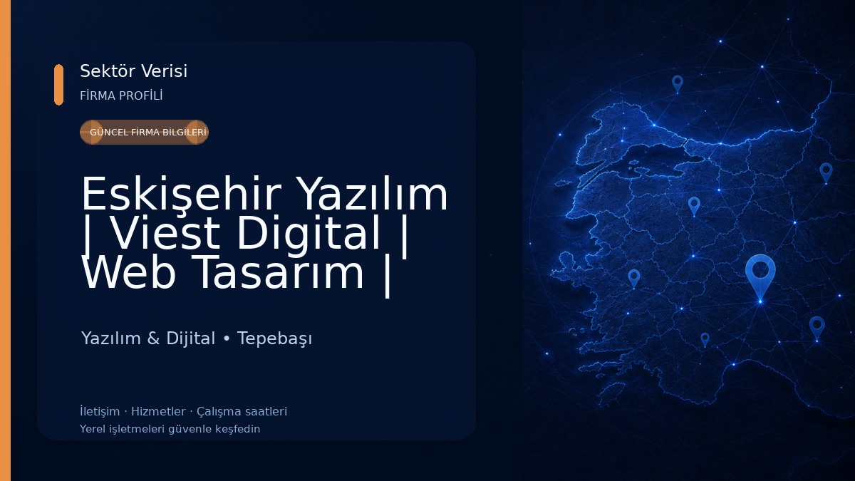 Eskişehir Yazılım | Viest Digital | Web Tasarım | Ajans Yazılım & Dijital