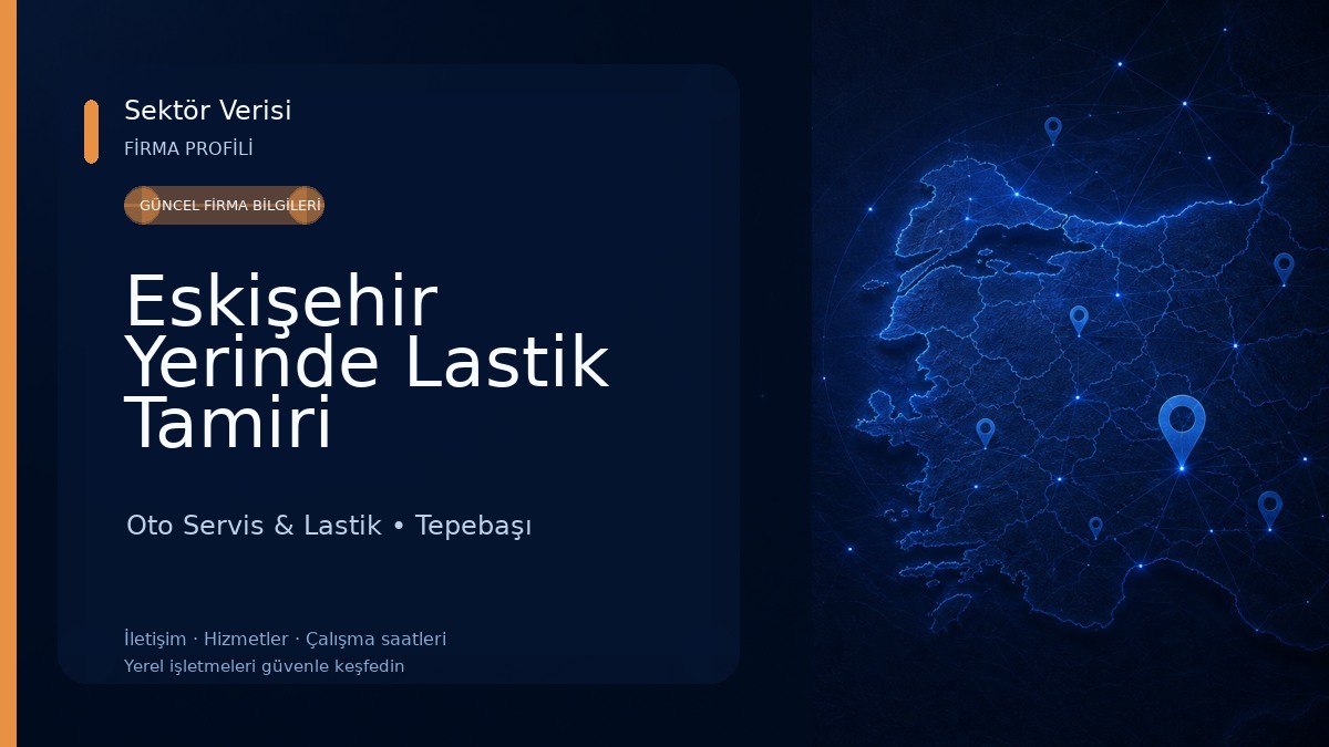 Eskişehir Yerinde Lastik Tamiri Oto Servis & Lastik