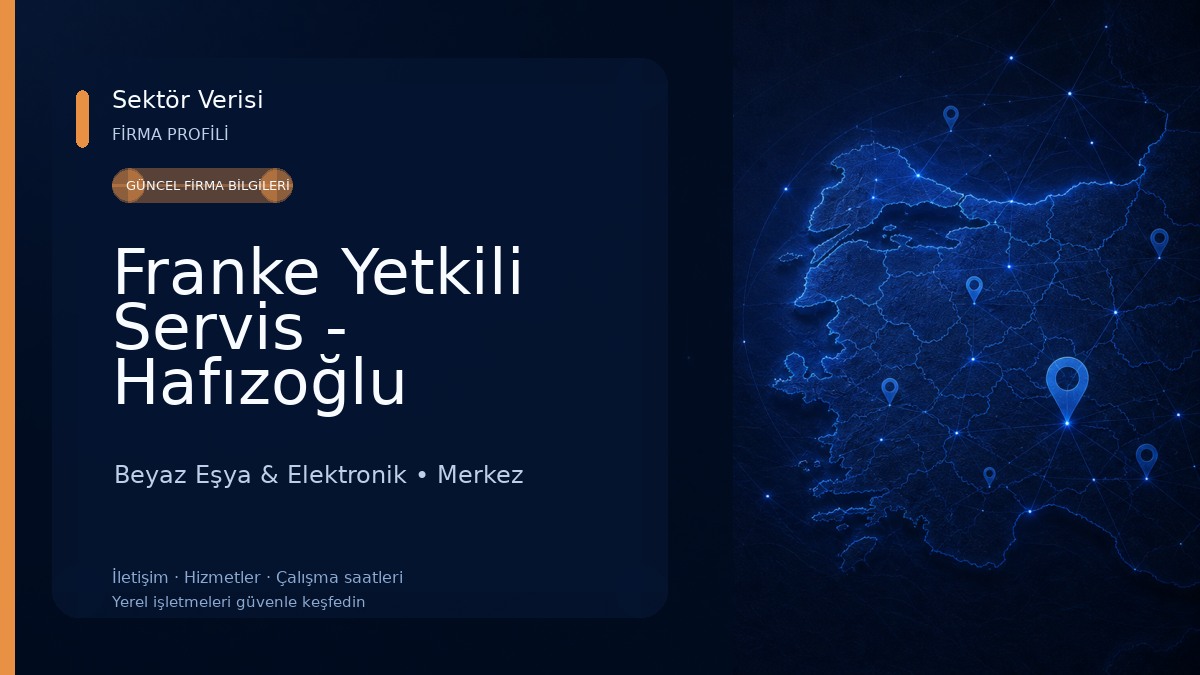 Franke Yetkili Servis - Hafızoğlu Elektronik Beyaz Eşya & Elektronik