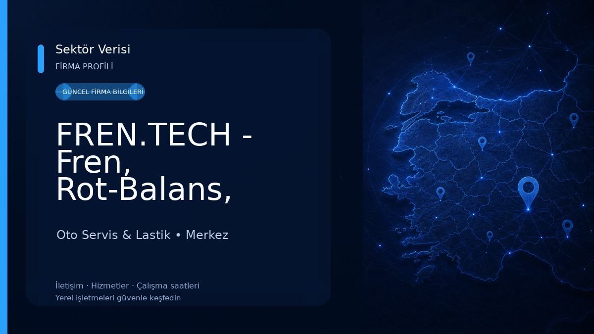 FREN.TECH - Fren, Rot-Balans, Tamir-Bakım, E-Araç Hizmetleri, Muayene Hazırlık (TEKSER ROT-BALANS) Oto Servis & Lastik