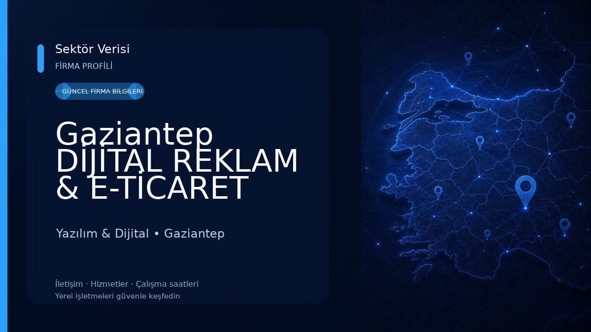 Gaziantep DİJİTAL REKLAM & E-TİCARET YAZILIMLARI & SOSYAL MEDYA ÇEKİMLERİ 