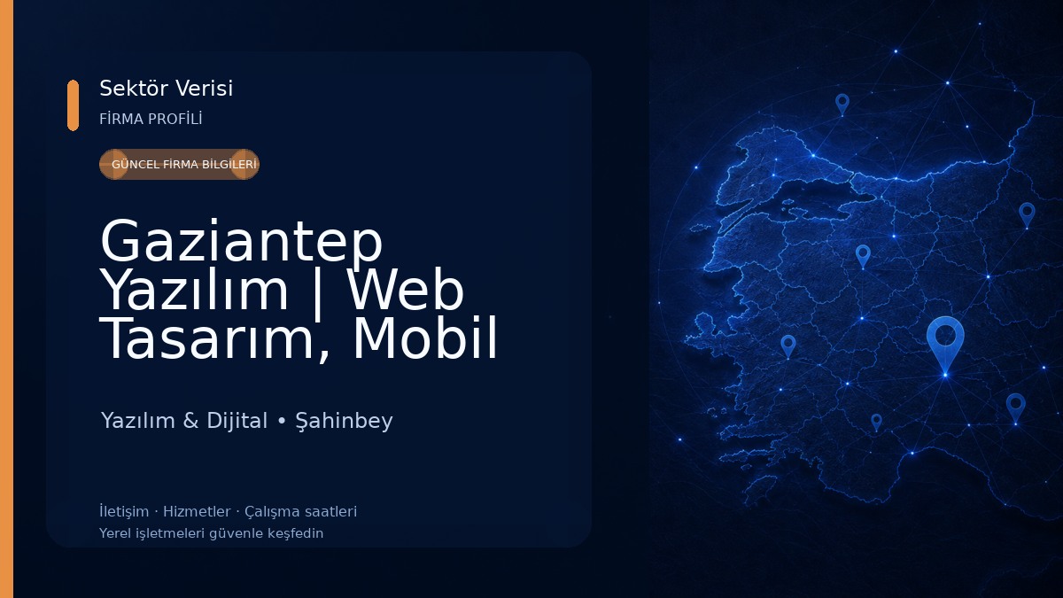 Gaziantep Yazılım | Web Tasarım, Mobil Uygulama, Masaüstü Uygulama, Dijital Reklam Yazılım & Dijital
