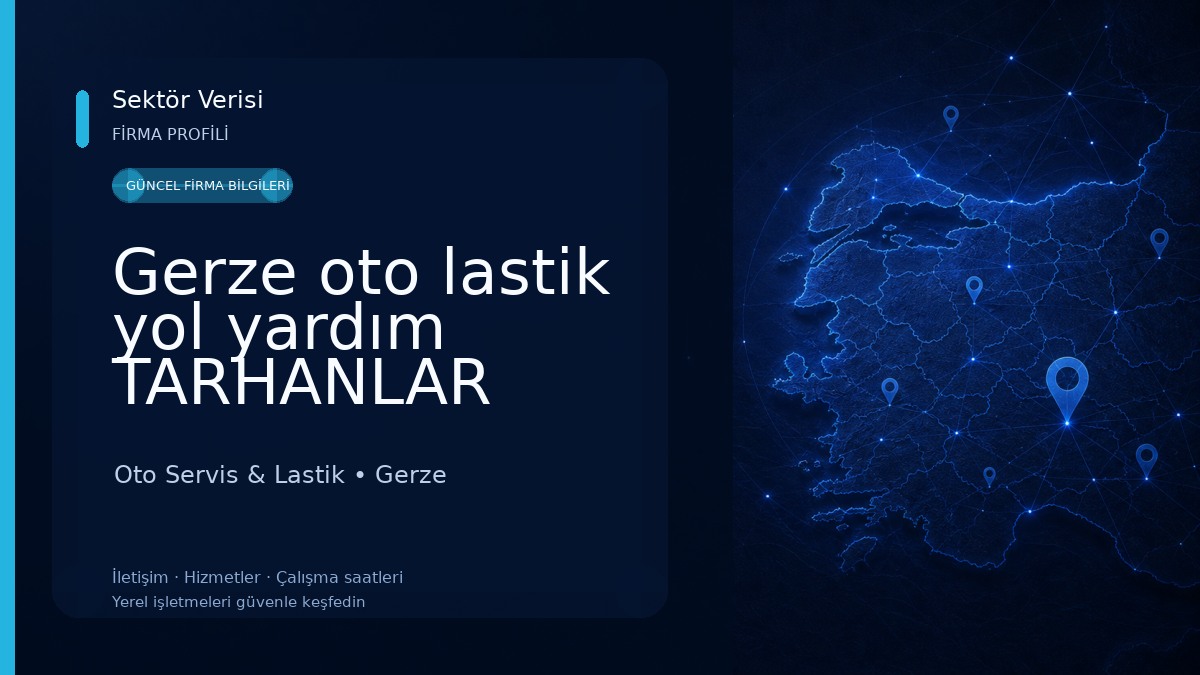 Gerze oto lastik yol yardım TARHANLAR Oto Servis & Lastik