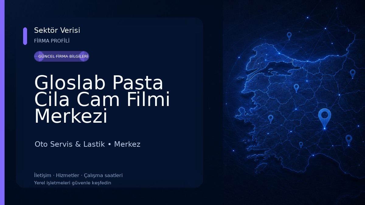 Gloslab Pasta Cila Cam Filmi Merkezi Oto Servis & Lastik