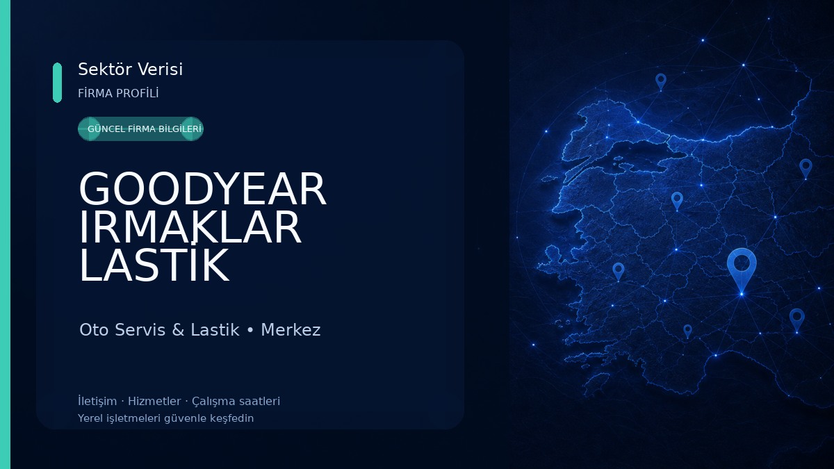 GOODYEAR IRMAKLAR LASTİK Oto Servis & Lastik