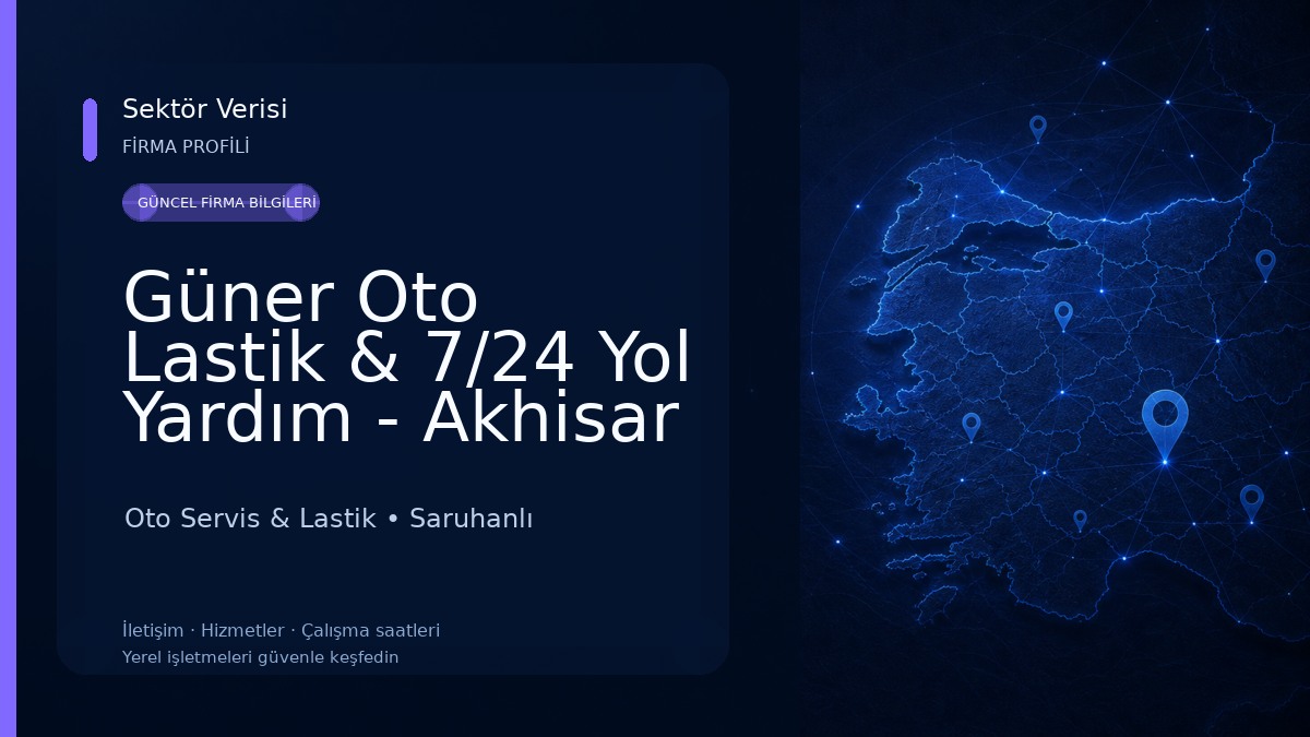 Güner Oto Lastik & 7/24 Yol Yardım - Akhisar Soma Saruhanlı 