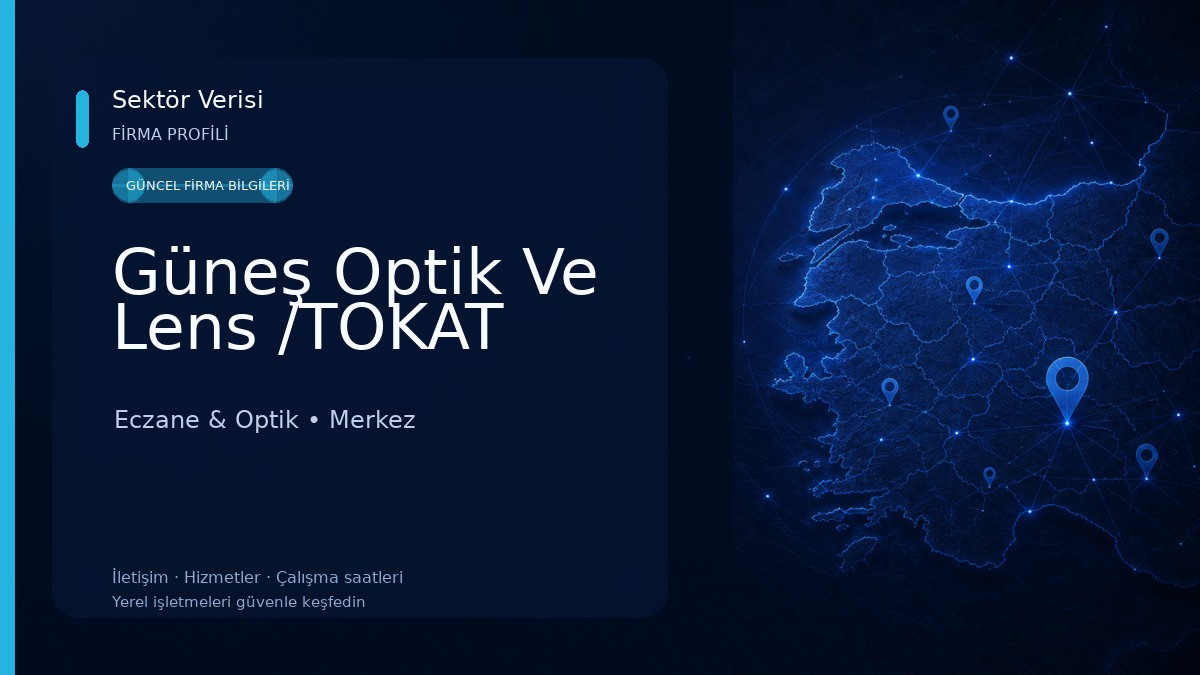 Güneş Optik Ve Lens /TOKAT 