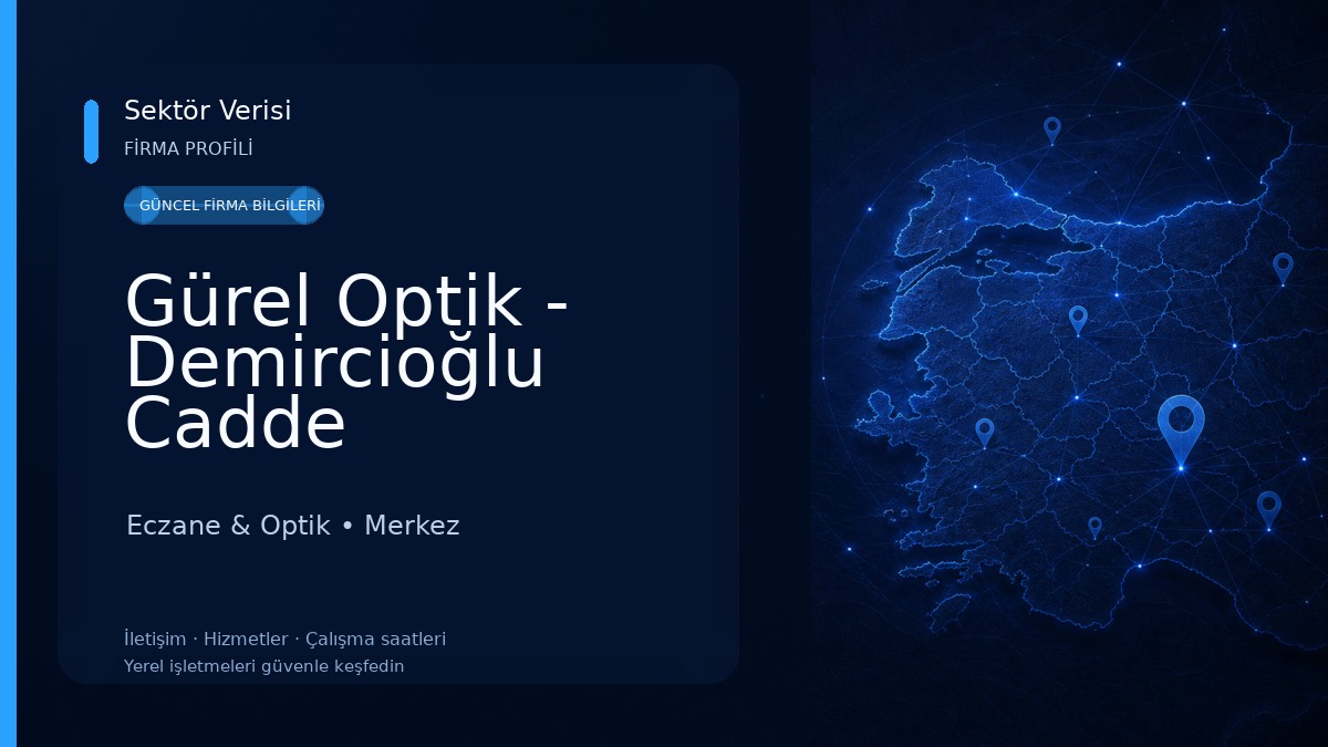 Gürel Optik - Demircioğlu Cadde Eczane & Optik