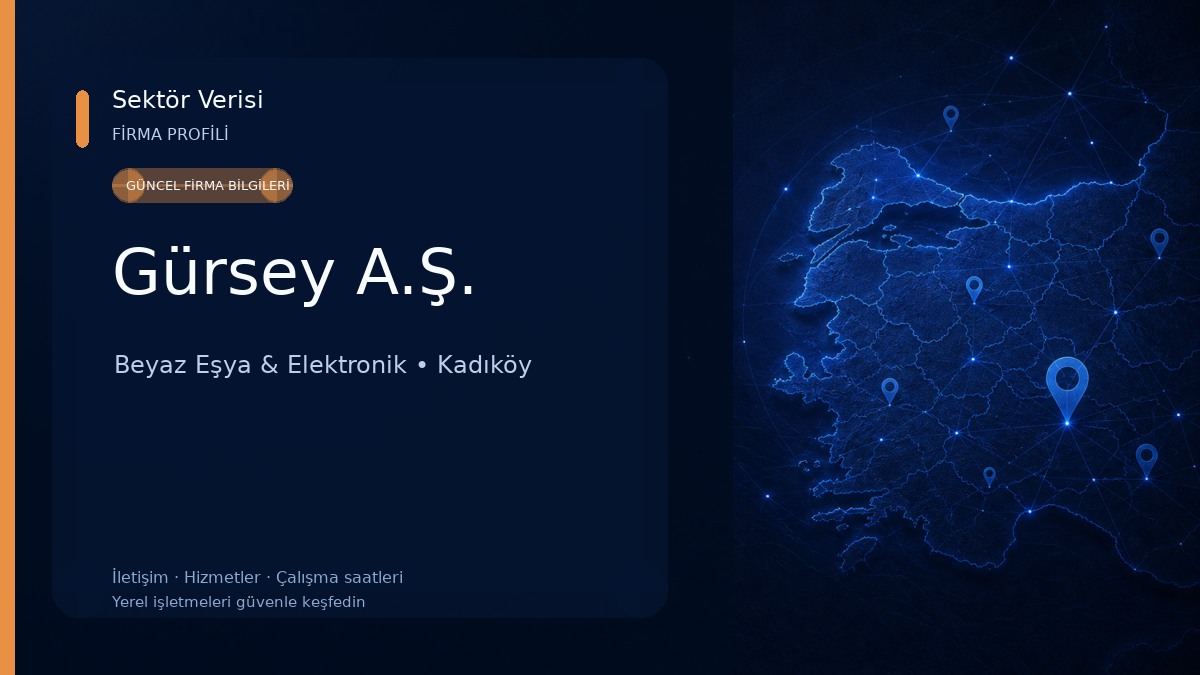 Gürsey A.Ş. Beyaz Eşya & Elektronik