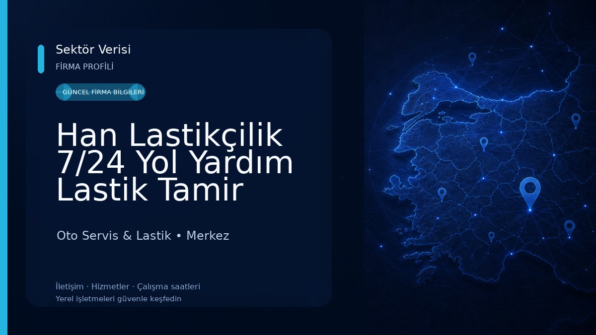 Han Lastikçilik 7/24 Yol Yardım Lastik Tamir Oto Servis & Lastik