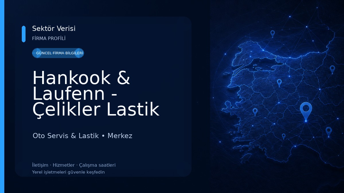 Hankook & Laufenn - Çelikler Lastik LTD ŞTİ Oto Servis & Lastik