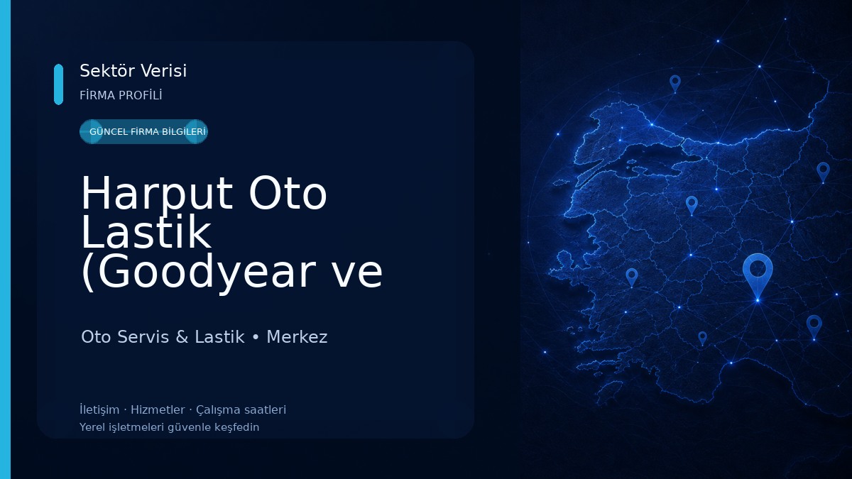 Harput Oto Lastik (Goodyear ve Hankook) Oto Servis & Lastik