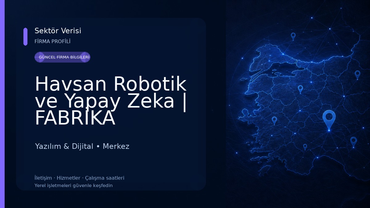 Havsan Robotik ve Yapay Zeka | FABRİKA 