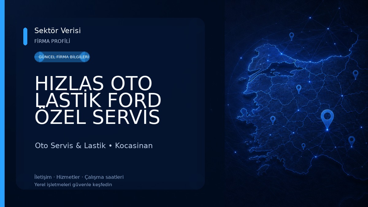 HIZLAS OTO LASTİK FORD ÖZEL SERVİS Oto Servis & Lastik