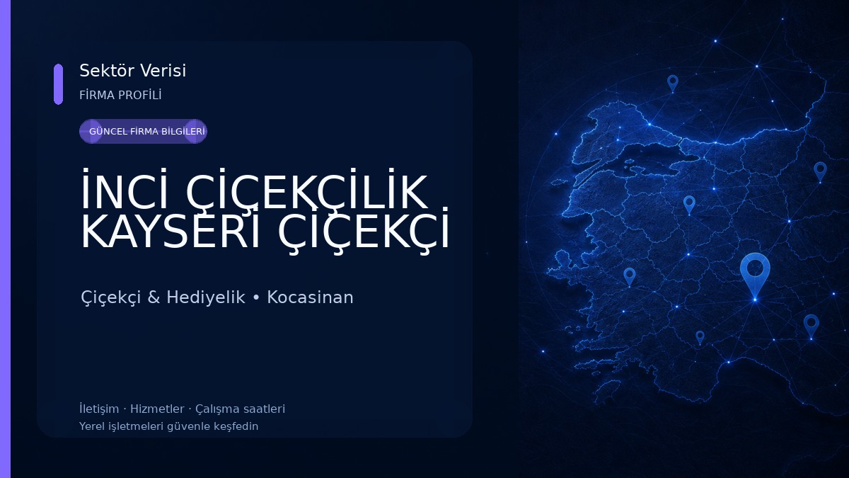 İNCİ ÇİÇEKÇİLİK KAYSERİ ÇİÇEKÇİ Çiçekçi & Hediyelik