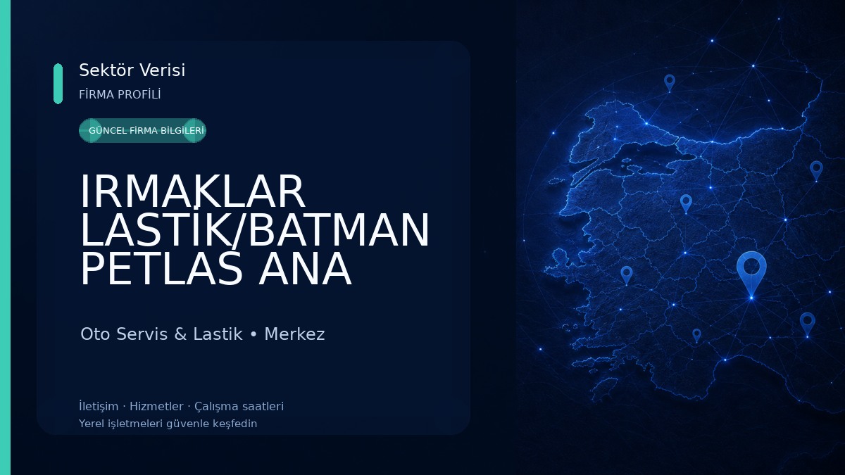IRMAKLAR LASTİK/BATMAN PETLAS ANA BAYİ Oto Servis & Lastik