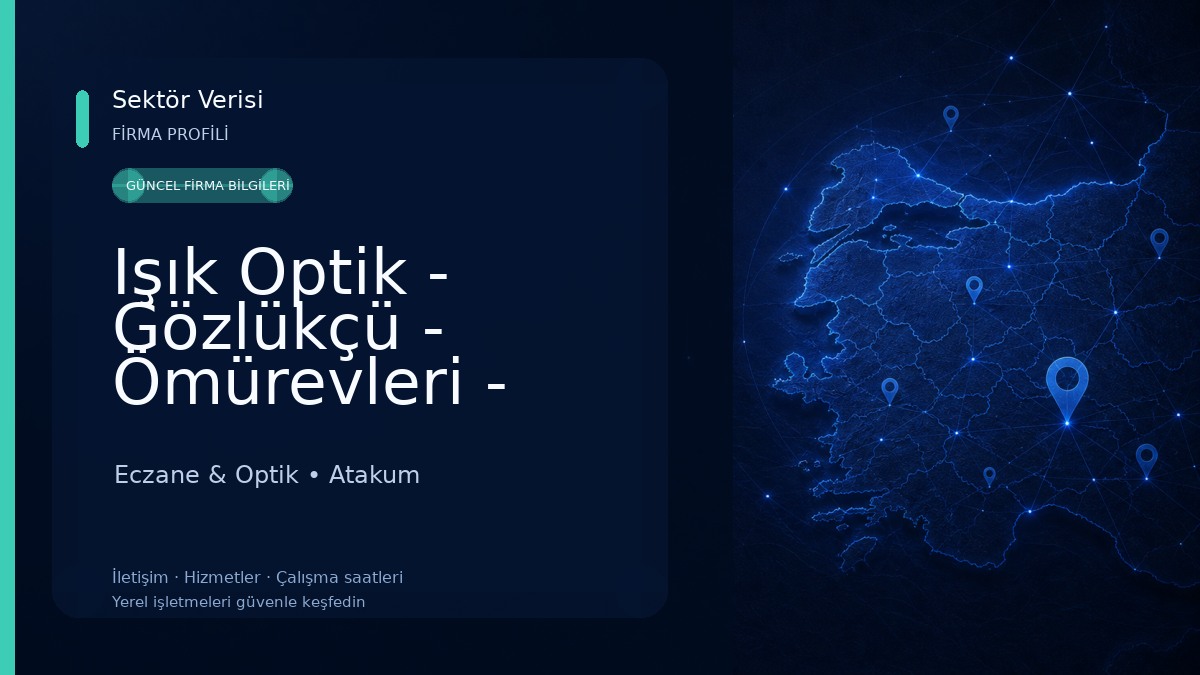 Işık Optik - Gözlükçü - Ömürevleri - Samsun 