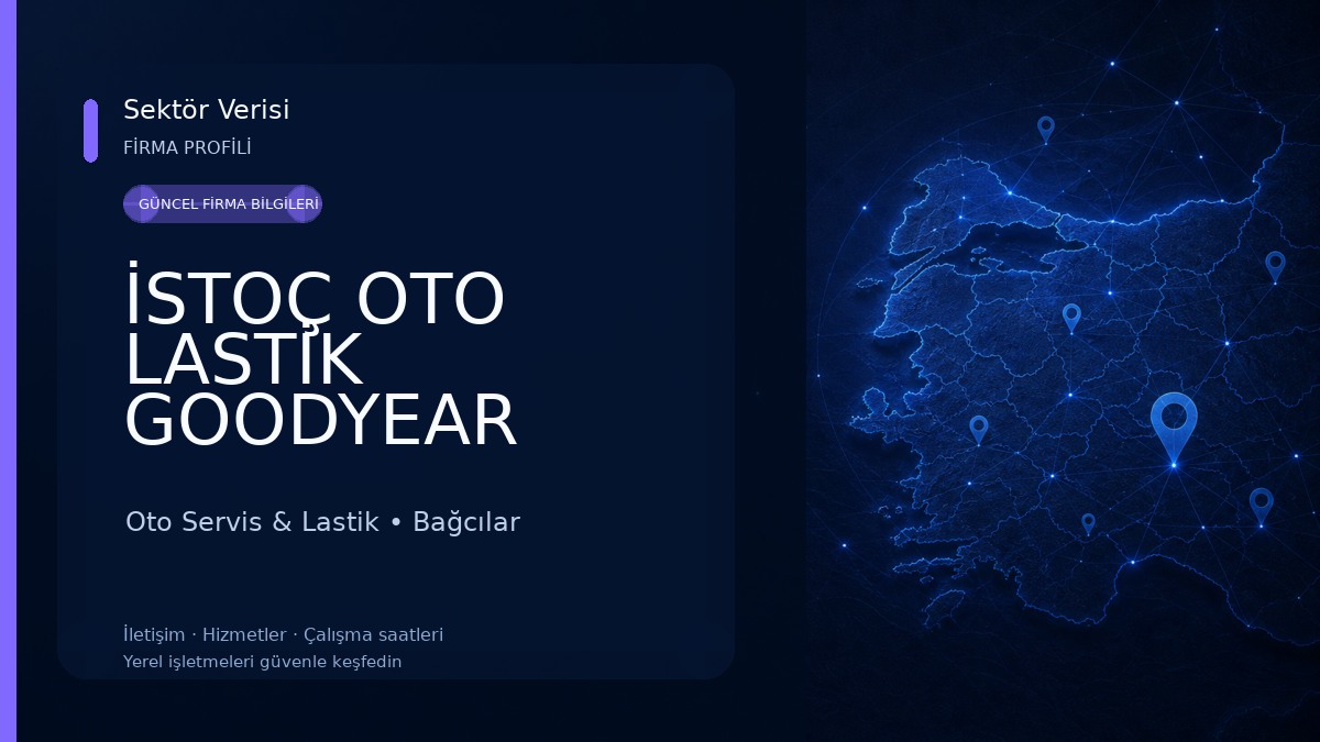 İSTOÇ OTO LASTİK GOODYEAR LASSA PETLAS Oto Servis & Lastik