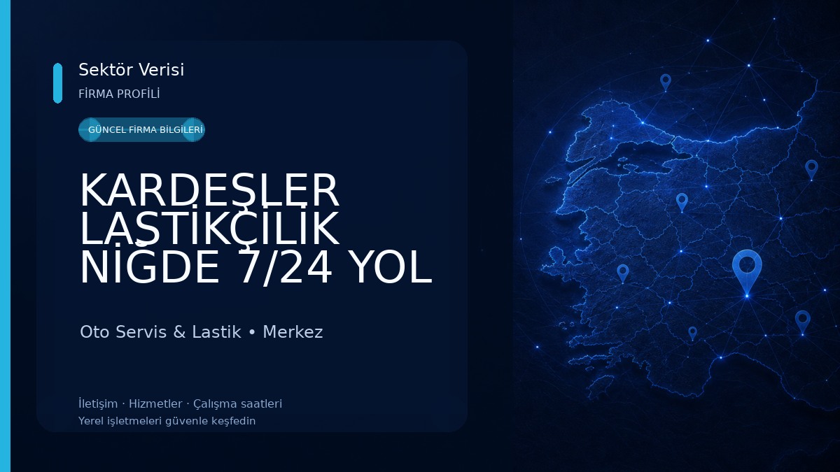 KARDEŞLER LASTİKÇİLİK NİĞDE 7/24 YOL SERViS HİZMETİ YERİNDE LASTİK TAMİRİ VE DEĞİŞİMİ Oto Servis & Lastik