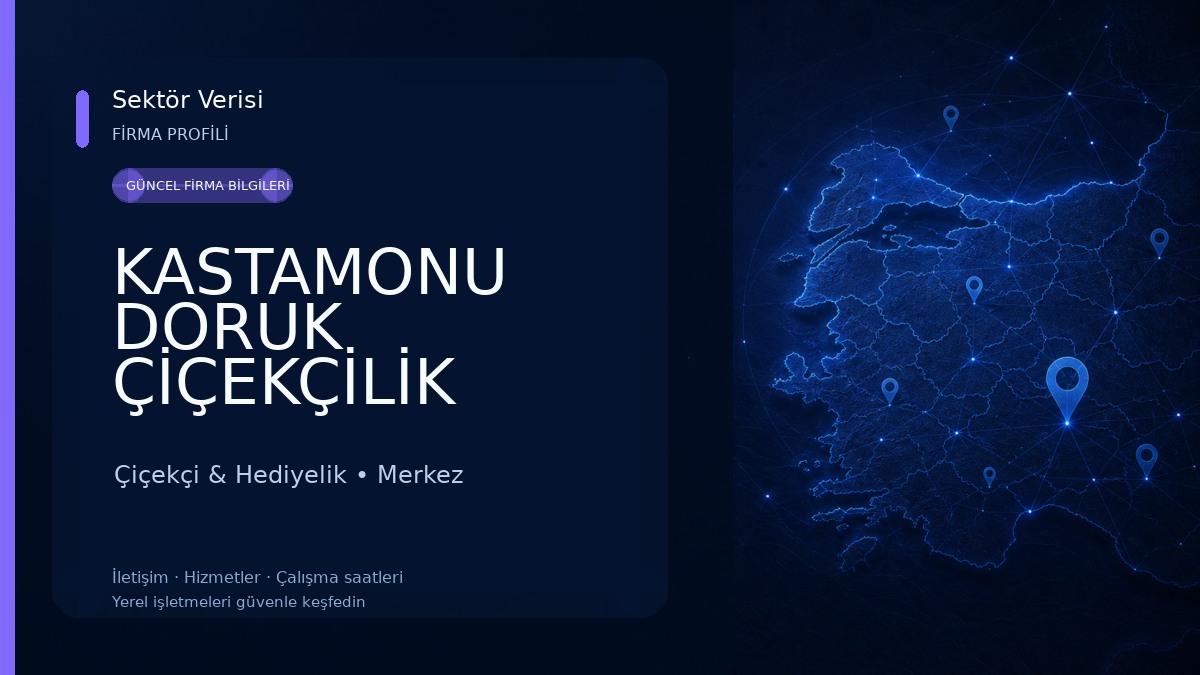 KASTAMONU DORUK ÇİÇEKÇİLİK