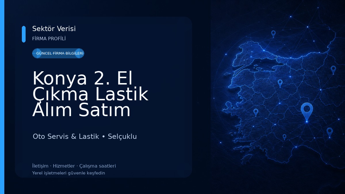 Konya 2. El Çıkma Lastik Alım Satım Oto Servis & Lastik