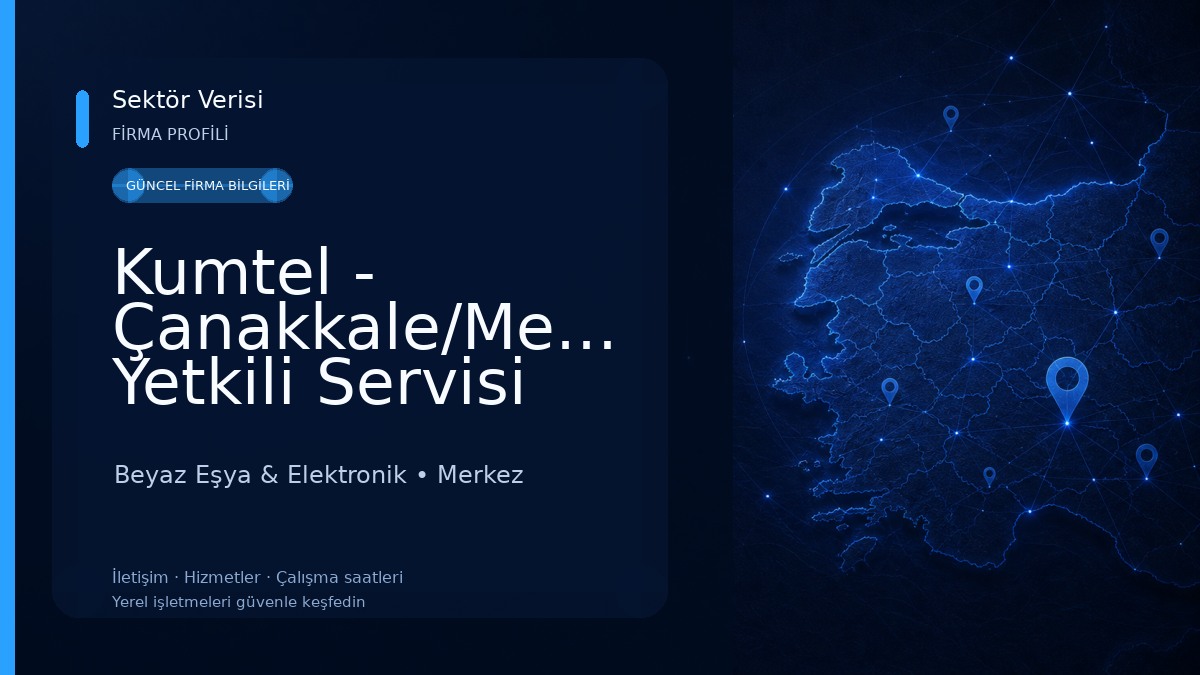 Kumtel - Çanakkale/Merkez Yetkili Servisi (ASYK Servis) Beyaz Eşya & Elektronik