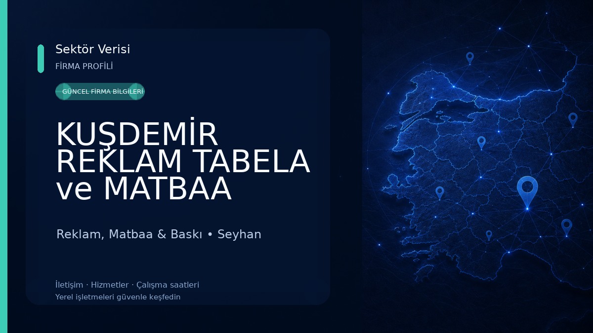 KUŞDEMİR REKLAM TABELA ve MATBAA Reklam, Matbaa & Baskı