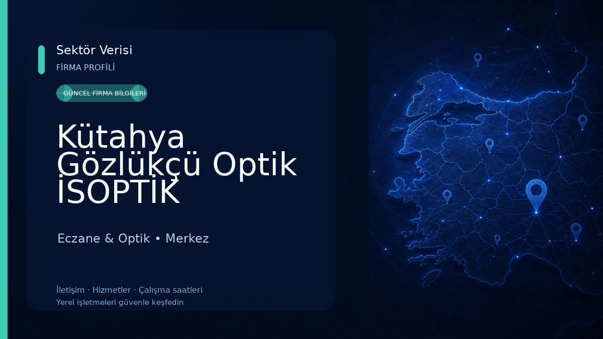 Kütahya Gözlükçü Optik İSOPTİK 