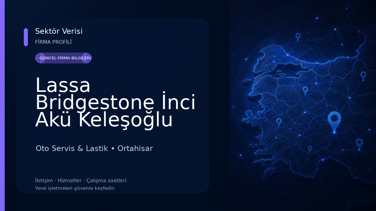 Lassa Bridgestone İnci Akü Keleşoğlu Oto Lastik Oto Servis & Lastik