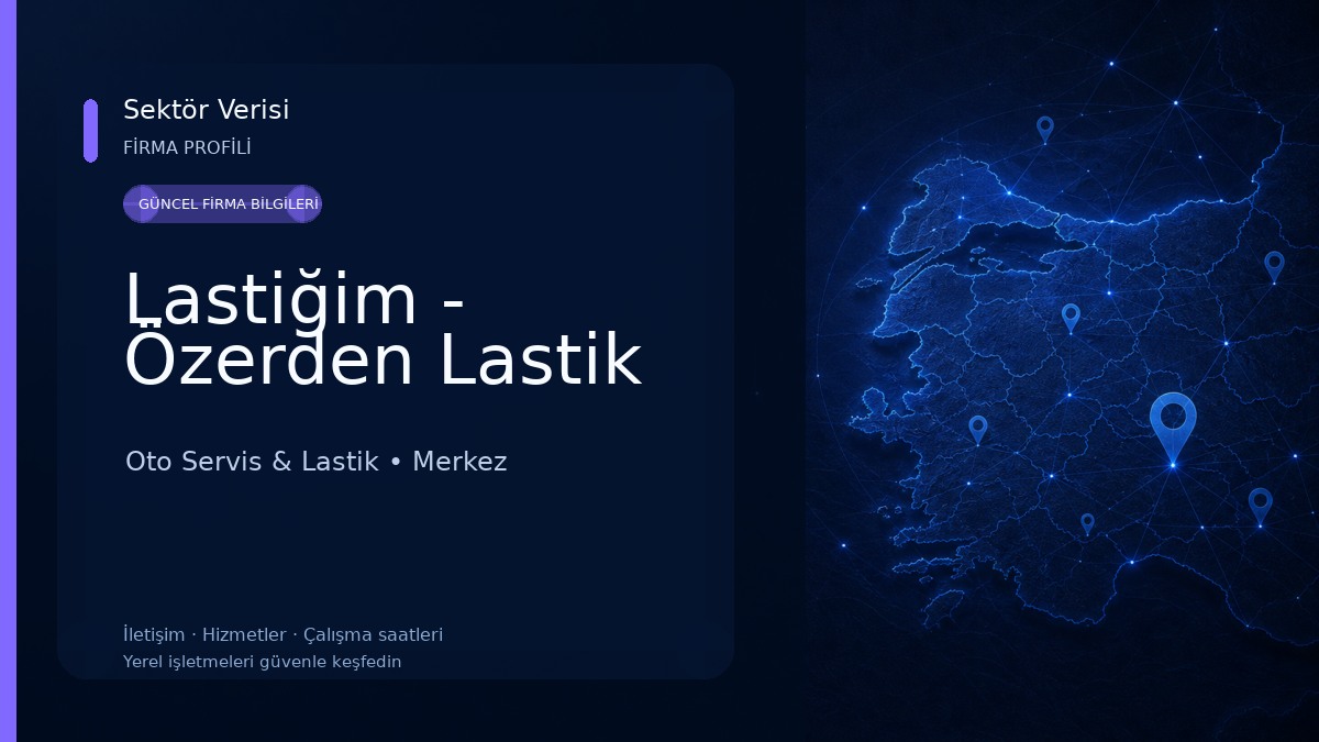 Lastiğim - Özerden Lastik Oto Servis & Lastik