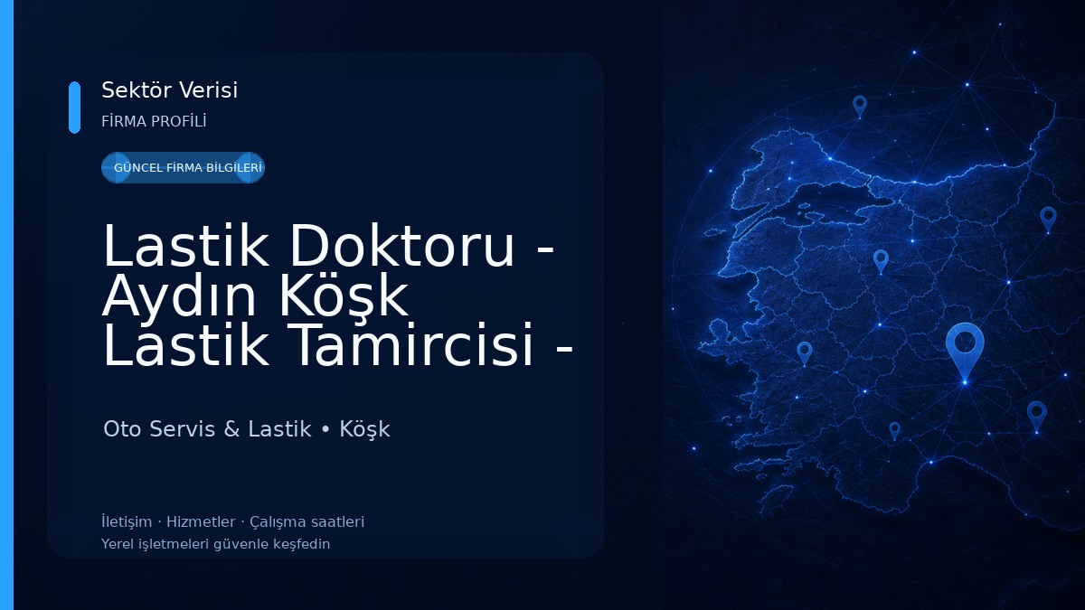Lastik Doktoru - Aydın Köşk Lastik Tamircisi - 7 24 Yol Yardım Lastikçi - Çıkma İkinci El Lastikler Oto Servis & Lastik