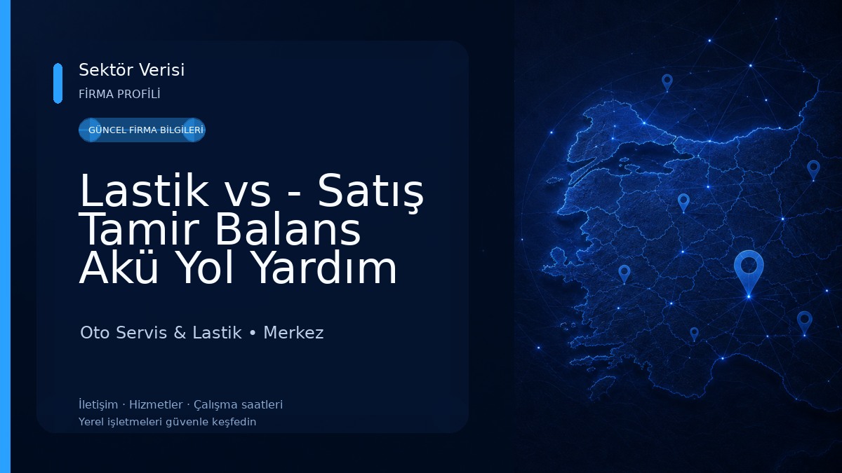 Lastik vs - Satış Tamir Balans Akü Yol Yardım Oto Servis & Lastik
