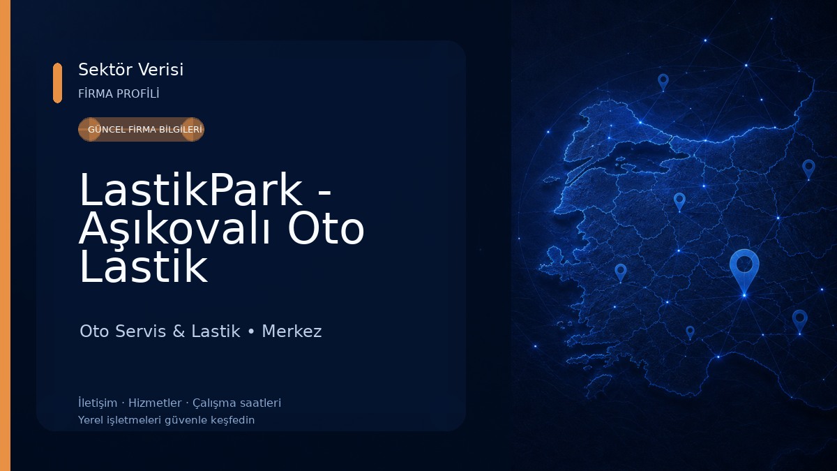 LastikPark - Aşıkovalı Oto Lastik Oto Servis & Lastik