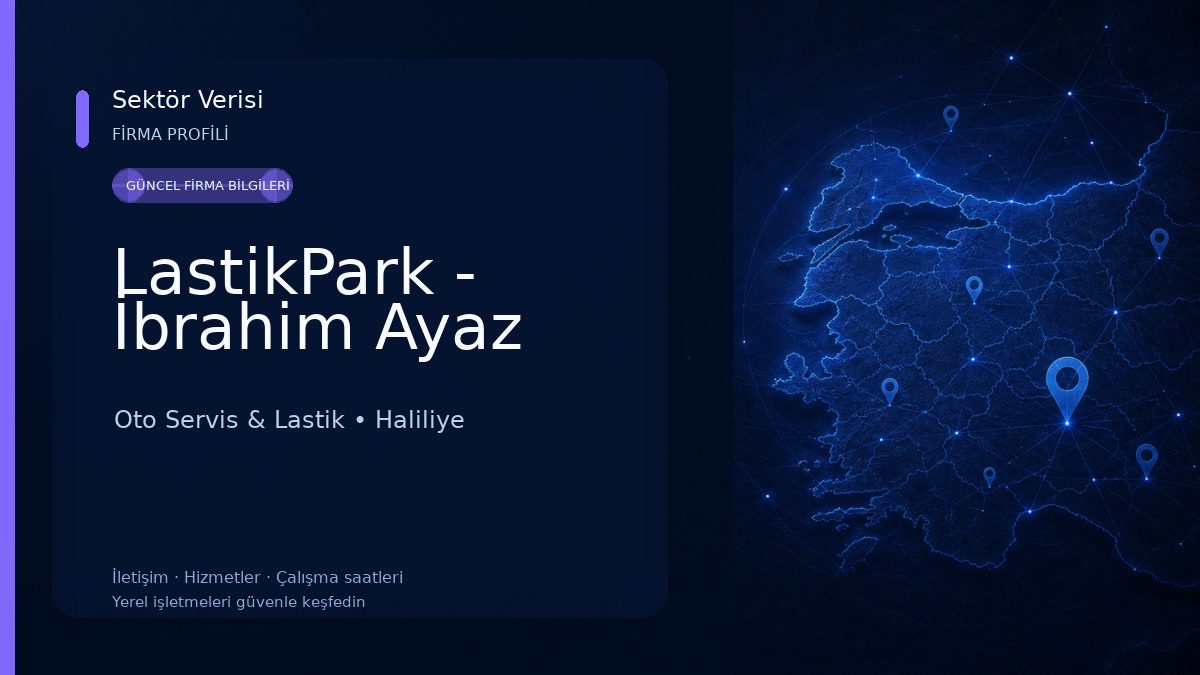 LastikPark - İbrahim Ayaz Oto Servis & Lastik