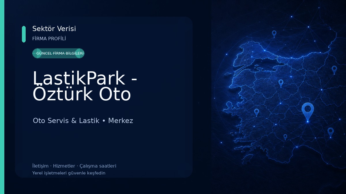 LastikPark - Öztürk Oto Oto Servis & Lastik