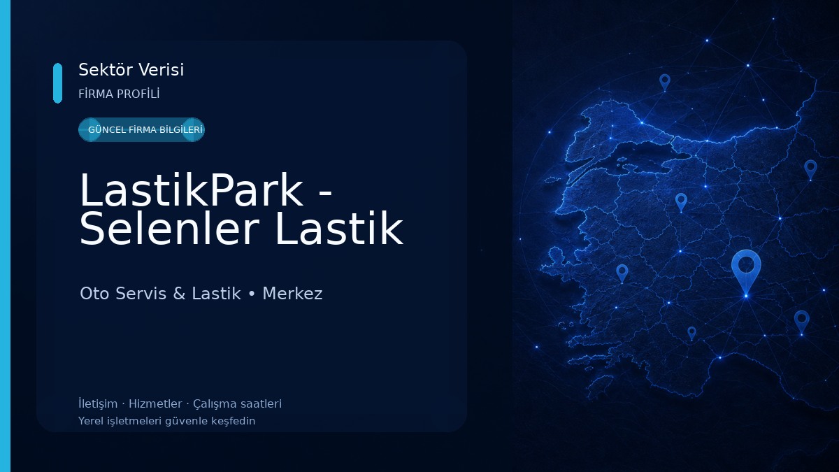 LastikPark - Selenler Lastik Oto Servis & Lastik
