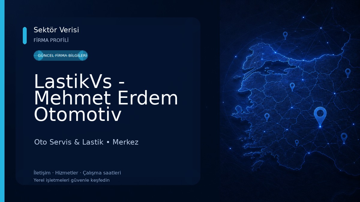 LastikVs - Mehmet Erdem Otomotiv Oto Servis & Lastik